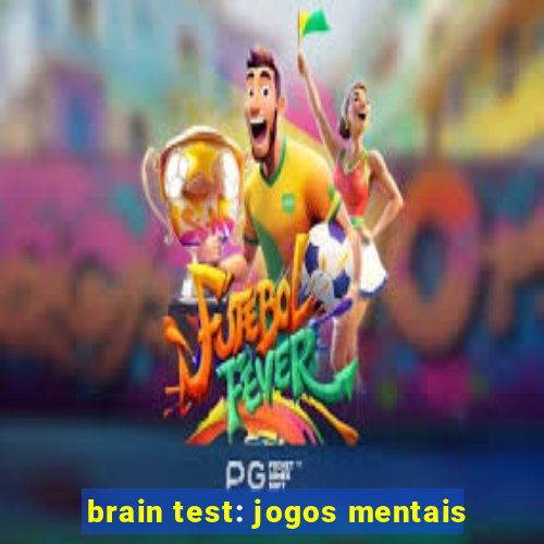 brain test: jogos mentais